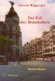 Der Fall des Botschafters. Ein Madrid-Krimi